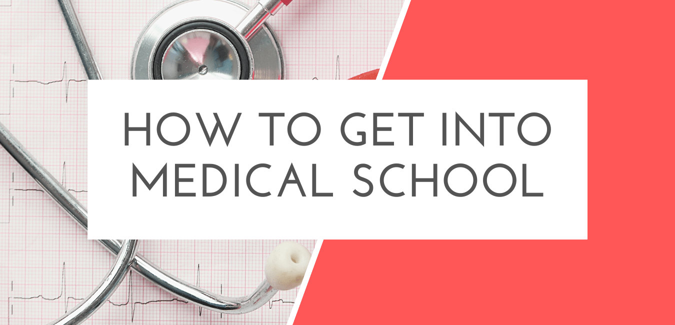 How to Get into Medical school