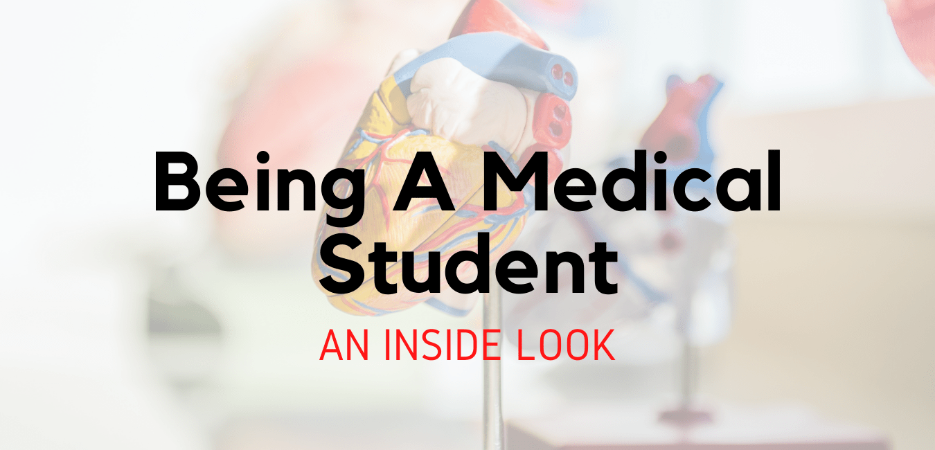 Being a Medical Student – An Inside Look
