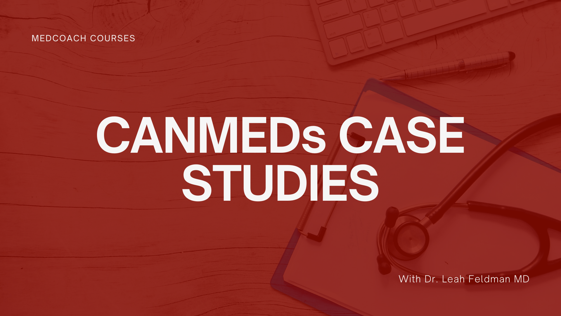 CanMEDs Case Studies